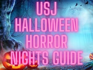 The Simple Guide to Halloween Horror Nights at USJ