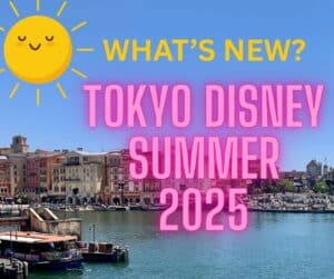 View of the lagoon at Tokyo DisneySea. Lettering over the top reads 'What's New? Tokyo Disney Summer 2025'