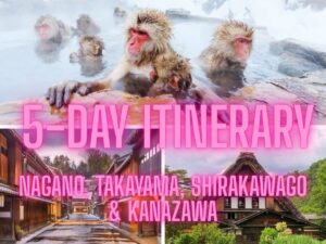 image of snow monkeys, kanazawa town and a thatched house in Shirakawa-go with the words 5-Day Itinerary written on it